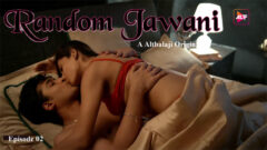 Random Jawani 2023 AltBalaji Originals Hot Web Series Episode 03